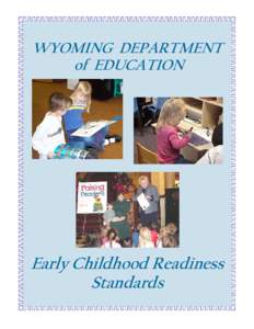 Preschool education / Developmentally Appropriate Practice / Early childhood educator / National Association for the Education of Young Children / Wyoming / Kindergarten / Ready schools / Sue Bredekamp / Education / Educational stages / Early childhood education