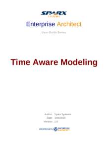 Enterprise Architect User Guide Series Time Aware Modeling  Author: Sparx Systems