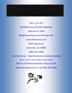Join us for the WCAHA Annual Election Meeting February 8, 2018 Blockhouse Restaurant & Oyster Bar www.blockhouse.net 1619 Augusta St.