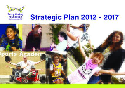 Strategic Plan  Message from the Chair The Percy Hedley Foundation, based in the North East of England, has