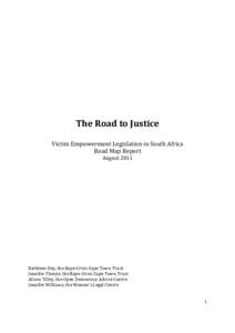 The Road to Justice Victim Empowerment Legislation in South Africa Road Map Report AugustKathleen Dey, the Rape Crisis Cape Town Trust