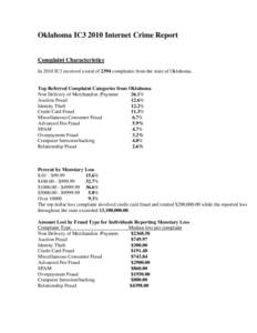 Oklahoma IC3 2010 Internet Crime Report Complaint Characteristics In 2010 IC3 received a total of 2394 complaints from the state of Oklahoma. Top Referred Complaint Categories from Oklahoma Non Delivery of Merchandise /P