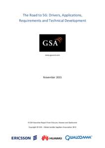 The Road to 5G: Drivers, Applications, Requirements and Technical Development www.gsacom.com  November 2015