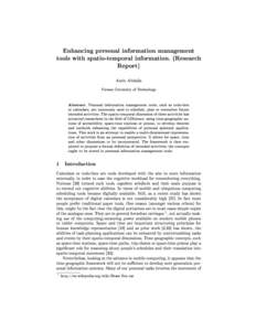 Enhancing personal information management tools with spatio-temporal information. (Research Report) Amin Abdalla Vienna University of Technology Personal information management tools, such as todo-lists