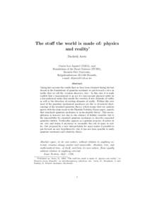 The stuff the world is made of: physics and reality∗ Diederik Aerts Center Leo Apostel (CLEA), and Foundations of the Exact Sciences (FUND), Brussels Free University,