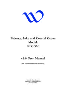 Estuary, Lake and Coastal Ocean Model: ELCOM v3.0 User Manual Ben Hodges and Chris Dallimore.