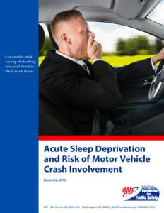 Car crashes rank among the leading causes of death in the United States  Acute Sleep Deprivation