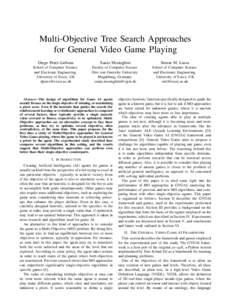 Multi-Objective Tree Search Approaches for General Video Game Playing Diego Perez-Liebana Sanaz Mostaghim