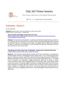 CEAL 2017 Poster Sessions East Asian Librarians with Digital Humanities March | Sheraton Centre Toronto Downtown Wednesday -- March 15 3:40-5:00 PM: