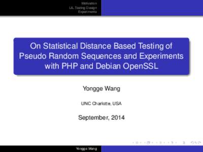 Motivation LIL Testing Design Experiments On Statistical Distance Based Testing of Pseudo Random Sequences and Experiments