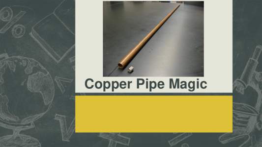 Copper Pipe Magic  Making Programs Stand Out  Melissa’s Signature Projects – Punkin’ Chunkin’