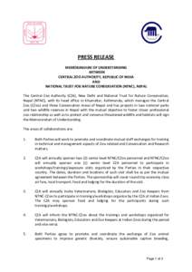 PRESS RELEASE MEMORANDUM OF UNDERSTANDING BETWEEN CENTRAL ZOO AUTHORITY, REPUBLIC OF INDIA AND NATIONAL TRUST FOR NATURE CONSERVATION (NTNC), NEPAL