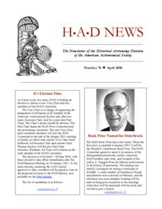 H•A•D NEWS _______________________________________ The Newsletter of the Historical Astronomy Division of the American Astronomical Society _______________________________________ Number 76 ! April 2010