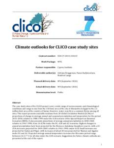 Climate outlooks for CLICO case study sites Contract number: SSH-CTWork Package: WP2 Partner responsible: Cyprus Institute Deliverable author(s): Adriana Bruggeman, Panos Hadjinicolaou, Manfred Lange