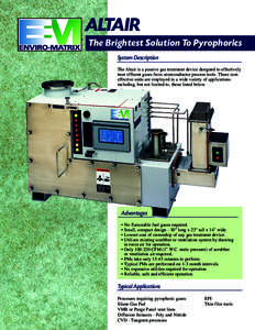 ALTAIR The Brightest Solution To Pyrophorics System Description The Altair is a passive gas treatment device designed to effectively treat effluent gases from semiconductor process tools. These costeffective units are em