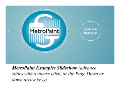MetroPaint Examples Slideshow (advance slides with a mouse click, or the Page Down or down arrow keys) Habitat for Humanity Rosemount Development,