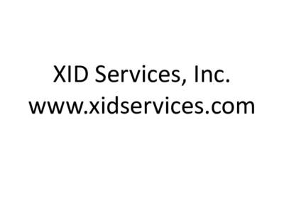 XID Services, Inc. www.xidservices.com Plant identification, whether via looking at the pictures in field guides or struggling