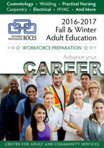 Cosmetology • Welding • Practical Nursing Carpentry • Electrical • HVAC • And MoreFall & Winter Adult Education
