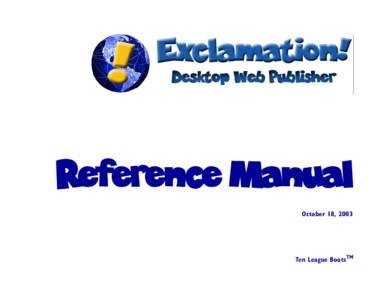 Reference Manual October 18, 2003 Ten League BootsTM  Copyright © 2003 Ten League Boots. All rights reserved.