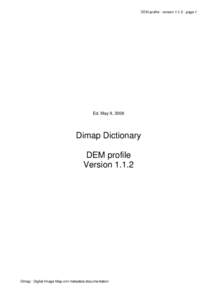 DEM profile - versionpage 1  Ed. May 9, 2006 Dimap Dictionary DEM profile