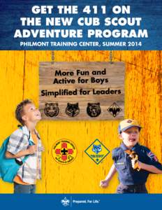 Get the 411 on the NEW Cub Scout Adventure Program Philmont Training Center, Summer[removed]More Fun and