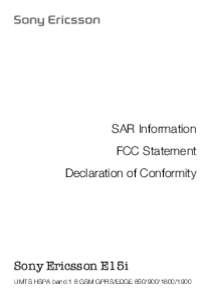 SAR Information FCC Statement Declaration of Conformity Sony Ericsson E15i UMTS HSPA band 1 8 GSM GPRS/EDGE1900