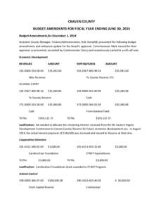 CRAVEN COUNTY BUDGET AMENDENTS FOR FISCAL YEAR ENDING JUNE 30, 2015 Budget Amendments for December 1, 2014 Assistant County Manager, Finance/Administration, Rick Hemphill, presented the following budget amendments and or