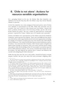6. ‘Chile is not alone’: Actions for resource-sensible organisations For a grouping formed on the run, the Sydney May Day Committee was ambitious: for the first May Day after the Chilean coup, they invited Madame All