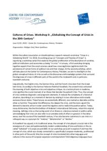 Cultures of Crises. Workshop II: „Globalising the Concept of Crisis in the 20th Century“ June 21/22, 2018 – Center for Contemporary History, Potsdam Organization: Rüdiger Graf, Riem Spielhaus  Within the Leibniz A
