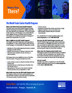 Were You  There? The World Trade Center Health Program What is the World Trade Center Health Program?