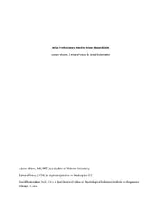 What Professionals Need to Know About BDSM Lauren Moore, Tamara Pincus & David Rodemaker Lauren Moore, MA, MFT, is a student at Widener University. Tamara Pincus, LICSW, is in private practice in Washington D.C. David Ro