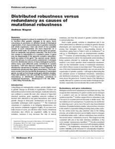 Problems and paradigms  Distributed robustness versus redundancy as causes of mutational robustness Andreas Wagner