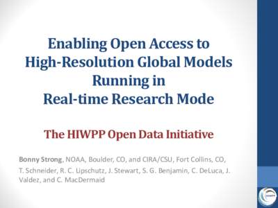 Enabling Open Access to High-Resolution Global Models Running in Real-time Research Mode