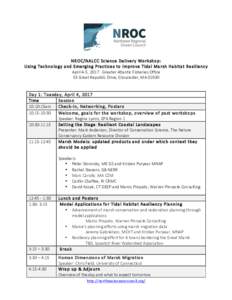 NROC/NALCC Science Delivery Workshop: Using Technology and Emerging Practices to Improve Tidal Marsh Habitat Resiliency April 4-5, 2017 · Greater Atlantic Fisheries Office 55 Great Republic Drive, Gloucester, MA 01930