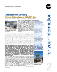 National Aeronautics and Space Administration  Santa Susana Field Laboratory The Use of Trichloroethylene at NASA’s SSFL Sites This provides information on the cleanup of NASA properties at the Santa Susana Field Labor