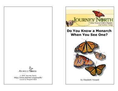 Do You Know a Monarch When You See One?  2007 Journey North  http://www.learner.org/jnorth/
