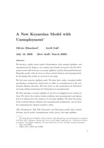 A New Keynesian Model with Unemployment∗ Olivier Blanchard† July 18, 2006  Jordi Gal´ı‡