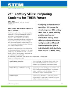 science | technology | engineering | math  21st Century Skills: Preparing Students for THEIR Future Sue Z. Beers President/Consultant, Tools for Learning