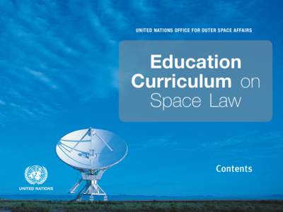 UNITED NATIONS OFFICE FOR OUTER SPACE AFFAIRS  Education Curriculum on Space Law
