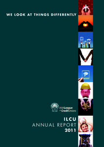 ILCU ANNUAL REPORT 2011 Foreword from ILCU President and Chief Executive Officer Introduction