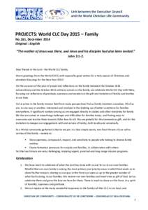 Link between the Executive Council and the World Christian Life Community PROJECTS: World CLC Day 2015 – Family No.161, December 2014 Original : English