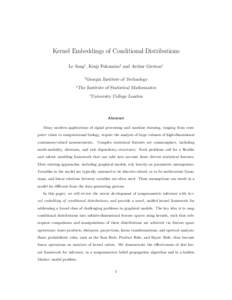 Kernel Embeddings of Conditional Distributions Le Song† , Kenji Fukumizu‡ and Arthur Gretton∗ †