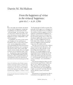 Darrin M. McMahon From the happiness of virtue to the virtueof happiness: 400 b.c.–a.dI
