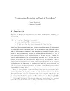 Presupposition Projection and Logical Equivalence∗ Daniel Rothschild Columbia University 1