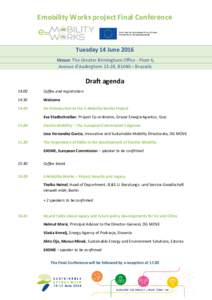 Emobility Works project Final Conference  Tuesday 14 June 2016 Venue: The Greater Birmingham Office - Floor 6, Avenue d’Auderghem 22-28, B1040 – Brussels