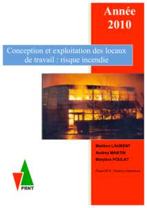 Année 2010 Conception et exploitation des locaux de travail : risque incendie  Marlène LAURENT