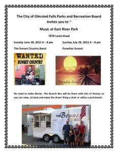 The City of Olmsted Falls Parks and Recreation Board invites you to ~ Music at East River Park 7878 Lewis Road Sunday June 28, 2015 6 – 8 pm