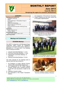 MONTHLY REPORT June 2013 Issue No. R06-13 Energising the region for economic development CONTENTS Meetings and Conferences .................................... 1