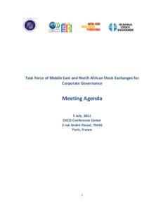 Task Force of Middle East and North African Stock Exchanges for Corporate Governance Meeting Agenda 5 July, 2011 OECD Conference Center