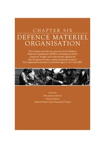 CHAPTER SIX  DEFENCE MATERIEL ORGANISATION This chapter provides an overview of the Defence Materiel Organisation (DMO), including its reform